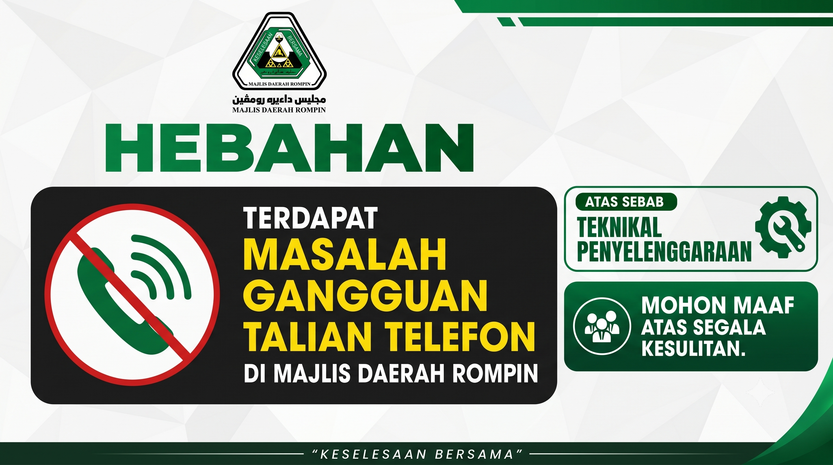 HEBAHAN: GANGGUAN SEMENTARA TALIAN TELEFON MAaJLIS DAERAH ROMPIN